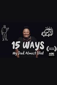 Watch Free 15 Ways My Dad Almost Died (2024)