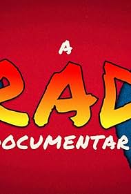 Watch Free A RAD Documentary (2025)