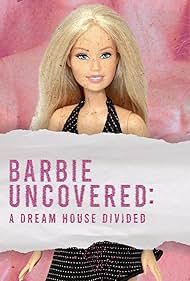 Watch Free Barbie Uncovered A Dream House Divided (2024)