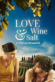 Watch Free Love, Wine Salt A Tuscan Romance (2024)