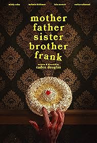 Watch Free Mother Father Sister Brother Frank (2024)