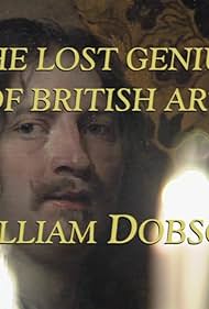 Watch Free William Dobson The Lost Genius of British Art (2011)