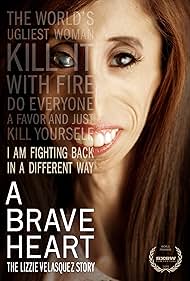 Watch Free A Brave Heart The Lizzie Velasquez Story (2015)