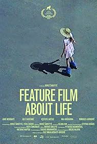 Watch Free A Feature Film About Life (2021)
