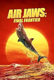 Watch Free Air Jaws Final Frontier (2023)