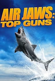 Watch Free Air Jaws Top Guns (2022)