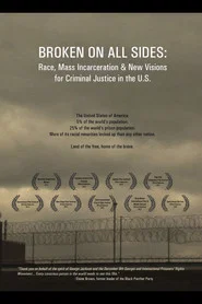 Watch Free Broken on All Sides Race, Mass Incarceration and New Visions for Criminal Justice in the U S (2012)