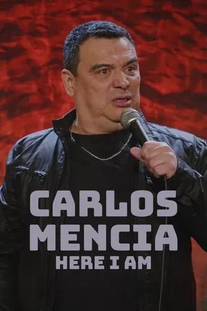 Watch Free Carlos Mencia Here I Am (2023)