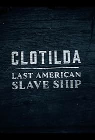 Watch Free Clotilda Last American Slave Ship (2022)