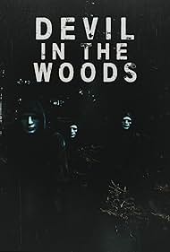 Watch Free Devil in the Woods (2021)