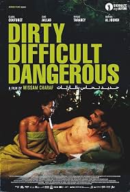Watch Free Dirty, Difficult, Dangerous (2022)