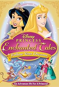 Watch Free Disney Princess Enchanted Tales Follow Your Dreams (2007)
