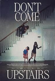 Watch Free Dont Come Upstairs (2025)