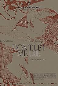 Watch Free Dont Let Me Die (2025)
