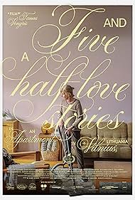 Watch Free Five and a Half Love Stories in an Apartment in Vilnius, Lithuania (2023)