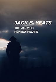 Watch Free Jack B Yeats The Man Who Painted Ireland (2021)
