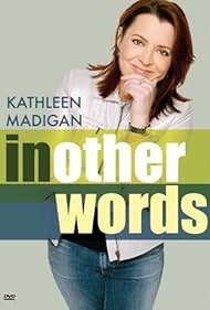 Watch Free Kathleen Madigan In Other Words (2006)