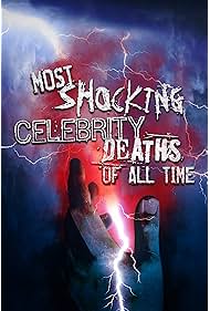 Watch Free Most Shocking Celebrity Deaths of All Time (2019)
