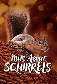 Watch Free Nuts About Squirrels (2012)