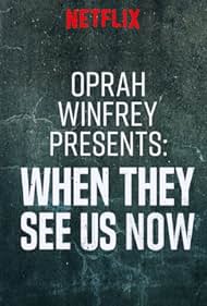 Watch Free Oprah Winfrey Presents When They See Us Now (2019)