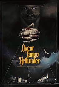 Watch Free Oscar Tango Hellwater (2025)