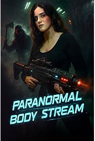Watch Free Paranormal Body Stream (2025)