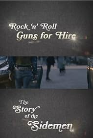 Watch Free Rock n Roll Guns for Hire The Story of the Sidemen (2017)