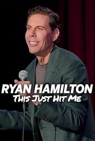 Watch Free Ryan Hamilton This Just Hit Me (2026)