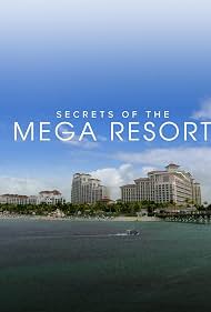 Watch Free Secrets of the Mega Resort (2019)