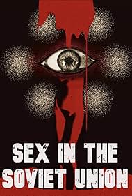 Watch Free Sex in the Soviet Union (2025)