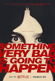 Watch Free Something Very Bad Is Going to Happen (2026–)