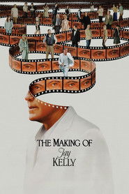 Watch Free The Making of Jay Kelly (2025)