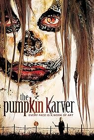 Watch Free The Pumpkin Karver (2006)