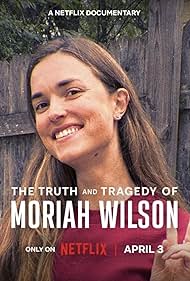 Watch Free The Truth and Tragedy of Moriah Wilson (2026)