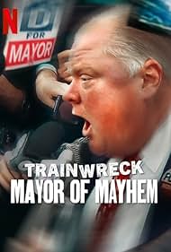 Watch Free Trainwreck Mayor of Mayhem (2025)