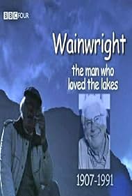 Watch Free Wainwright The Man Who Loved the Lakes (2007)