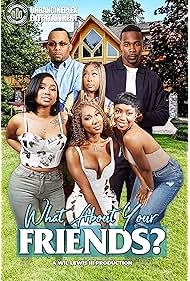 Watch Free What About Your Friends (2025)