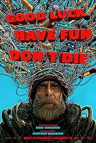 Good Luck, Have Fun, Dont Die (2026)